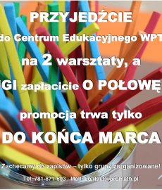 Do KOŃCA MARCA drugi warsztat ZA PÓŁ CENY!